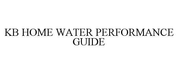  KB HOME WATER PERFORMANCE GUIDE
