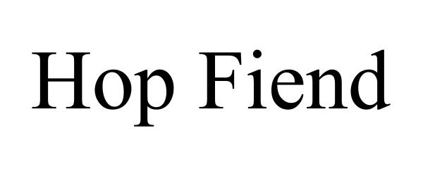 Trademark Logo HOP FIEND