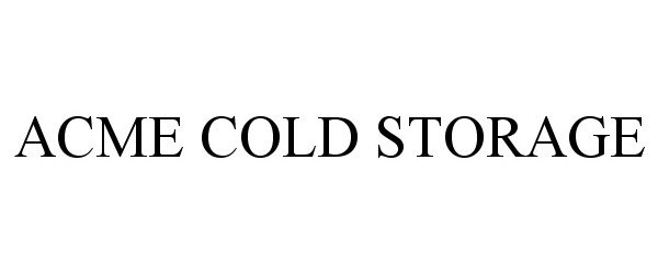 Trademark Logo ACME COLD STORAGE