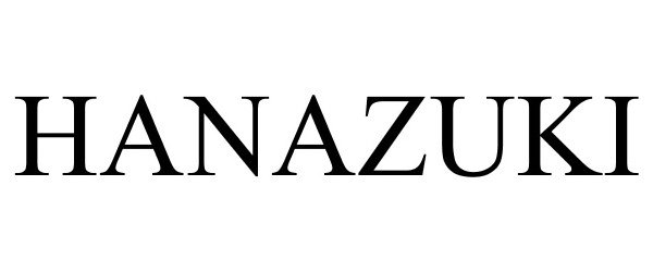 Trademark Logo HANAZUKI