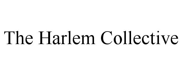 Trademark Logo THE HARLEM COLLECTIVE