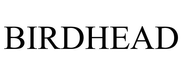 Trademark Logo BIRDHEAD