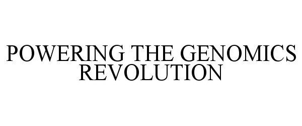  POWERING THE GENOMICS REVOLUTION