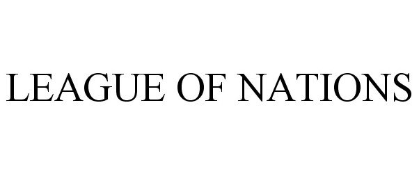 Trademark Logo LEAGUE OF NATIONS