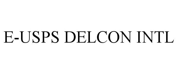 Trademark Logo E-USPS DELCON INTL