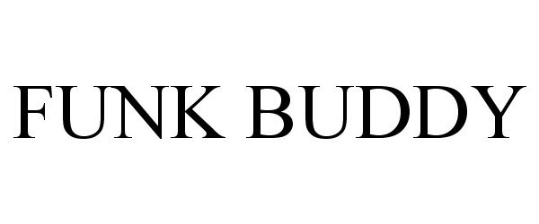 Trademark Logo FUNK BUDDY