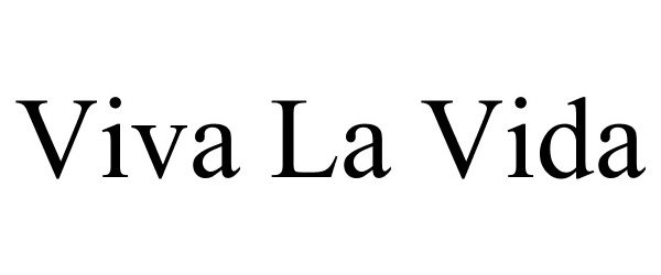 Trademark Logo VIVA LA VIDA