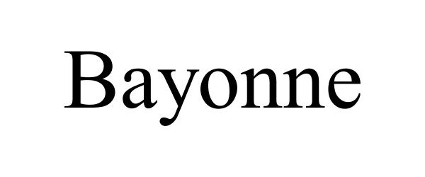 Trademark Logo BAYONNE