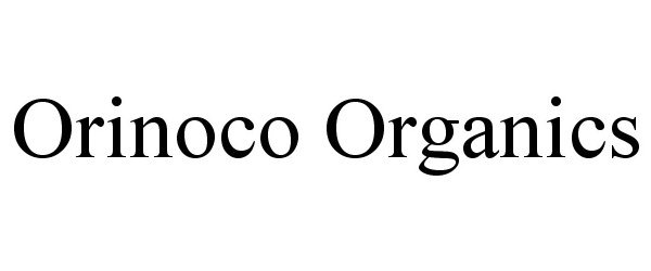Trademark Logo ORINOCO ORGANICS