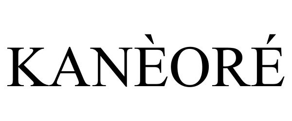 Trademark Logo KANÈORÉ