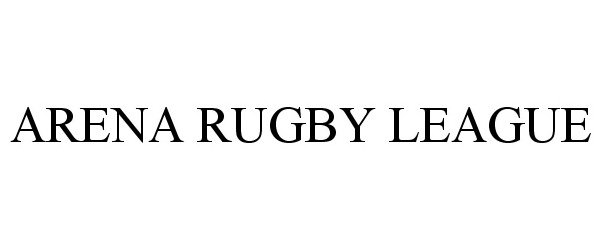  ARENA RUGBY LEAGUE