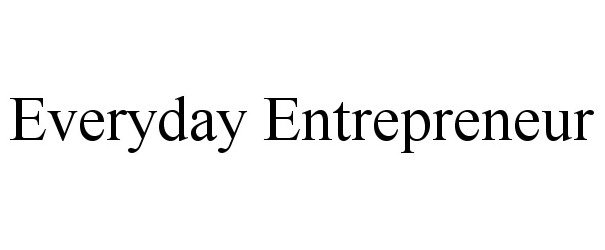 Trademark Logo EVERYDAY ENTREPRENEUR
