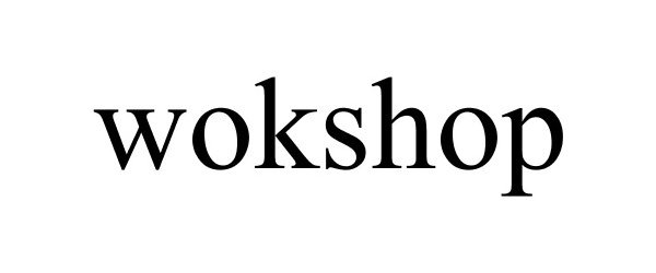 Trademark Logo WOKSHOP