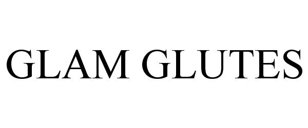 Trademark Logo GLAM GLUTES