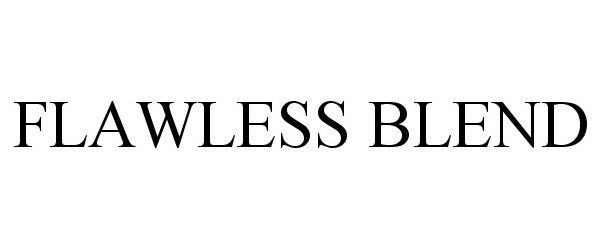 Trademark Logo FLAWLESS BLEND