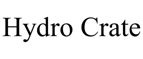 Trademark Logo HYDRO CRATE