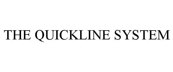 Trademark Logo THE QUICKLINE SYSTEM