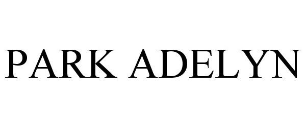 Trademark Logo PARK ADELYN