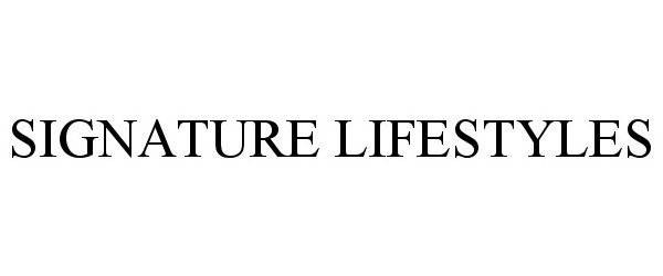 Trademark Logo SIGNATURE LIFESTYLES