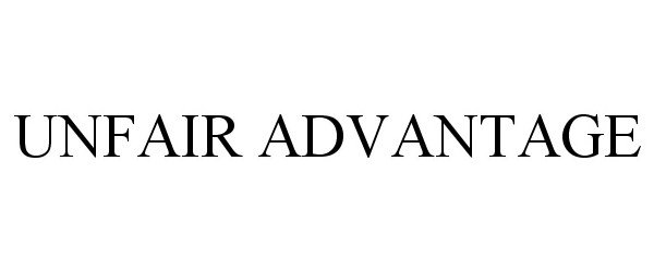 Trademark Logo UNFAIR ADVANTAGE