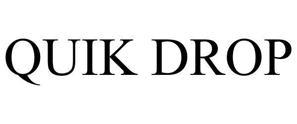 Trademark Logo QUIK DROP