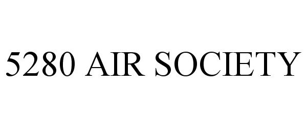  5280 AIR SOCIETY