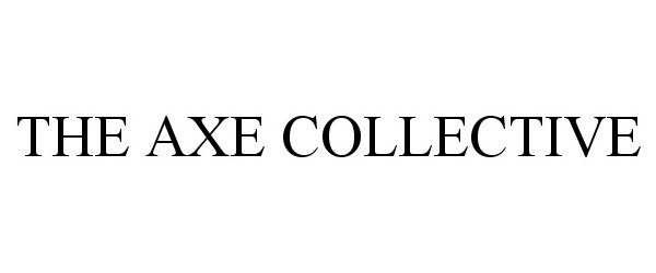  THE AXE COLLECTIVE