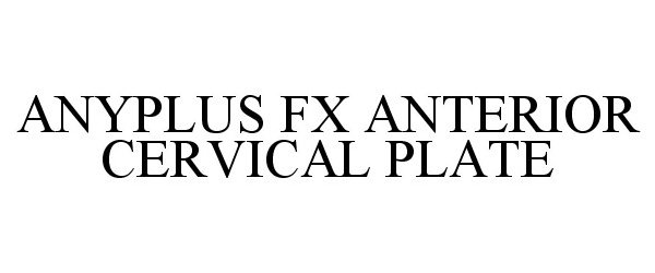  ANYPLUS FX ANTERIOR CERVICAL PLATE
