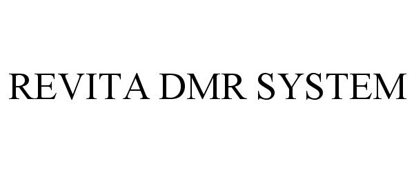  REVITA DMR SYSTEM