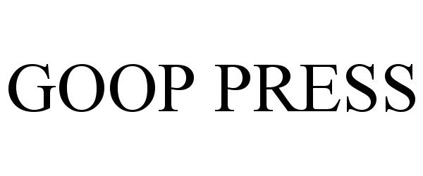 Trademark Logo GOOP PRESS