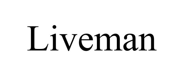 Trademark Logo LIVEMAN
