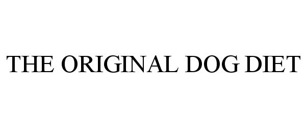  THE ORIGINAL DOG DIET