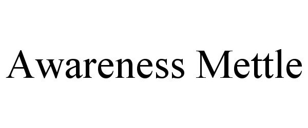 Trademark Logo AWARENESS METTLE