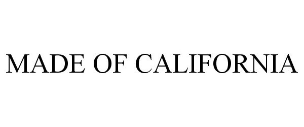 Trademark Logo MADE OF CALIFORNIA