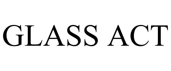 Trademark Logo GLASS ACT