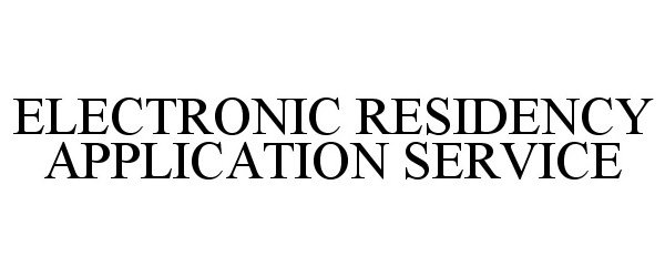  ELECTRONIC RESIDENCY APPLICATION SERVICE