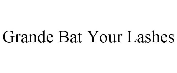  GRANDE BAT YOUR LASHES