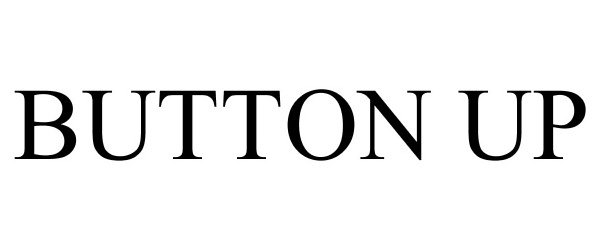 Trademark Logo BUTTON UP