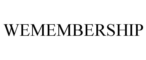 Trademark Logo WEMEMBERSHIP