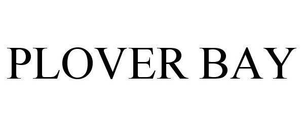 Trademark Logo PLOVER BAY