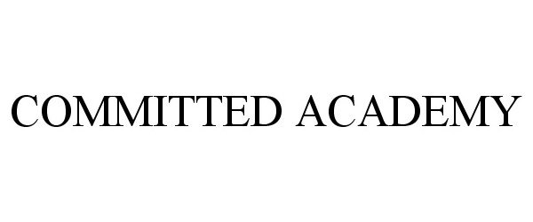 Trademark Logo COMMITTED ACADEMY