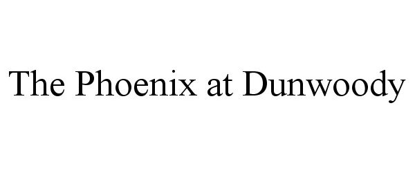 Trademark Logo THE PHOENIX AT DUNWOODY