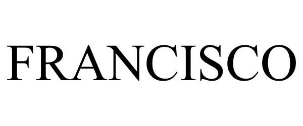 Trademark Logo FRANCISCO