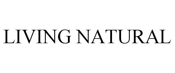 Trademark Logo LIVING NATURAL