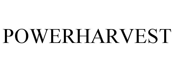 Trademark Logo POWERHARVEST