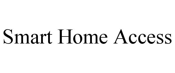 Trademark Logo SMART HOME ACCESS