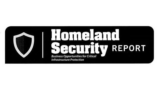  HOMELAND SECURITY REPORT BUSINESS OPPORTUNITIES FOR CRITICAL INFRASTRUCTURE PROTECTION