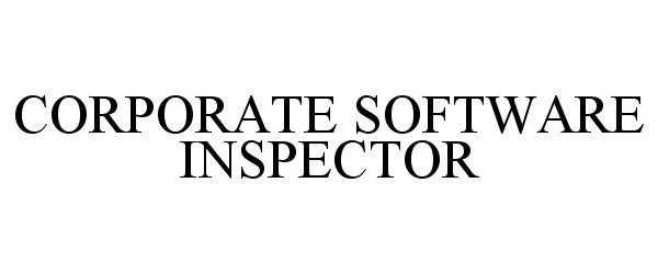 Trademark Logo CORPORATE SOFTWARE INSPECTOR