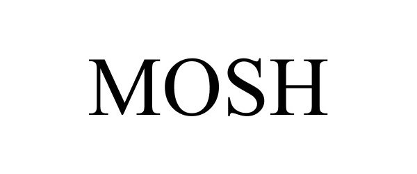 Trademark Logo MOSH