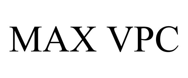 Trademark Logo MAX VPC